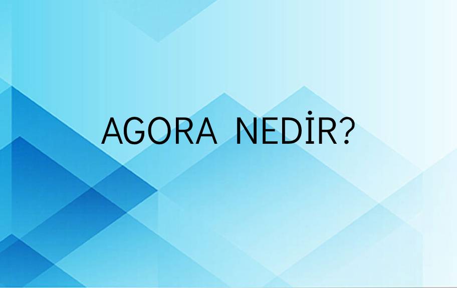 Agora Nedir? 3