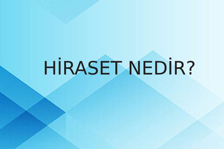 Hiraset Nedir? 1