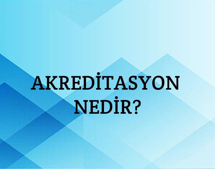 Akreditasyon Nedir? 5