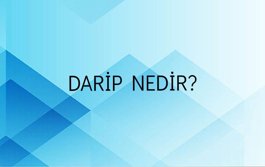 Darip Nedir? 1