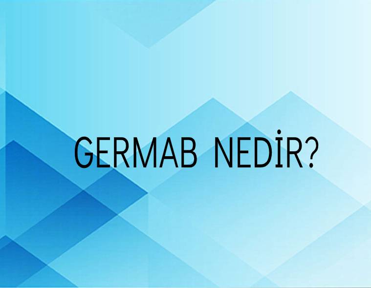 Germab Nedir? 2