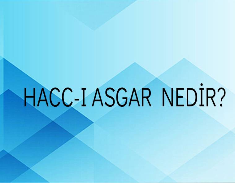 Hacc-ı Asgar Nedir? 9