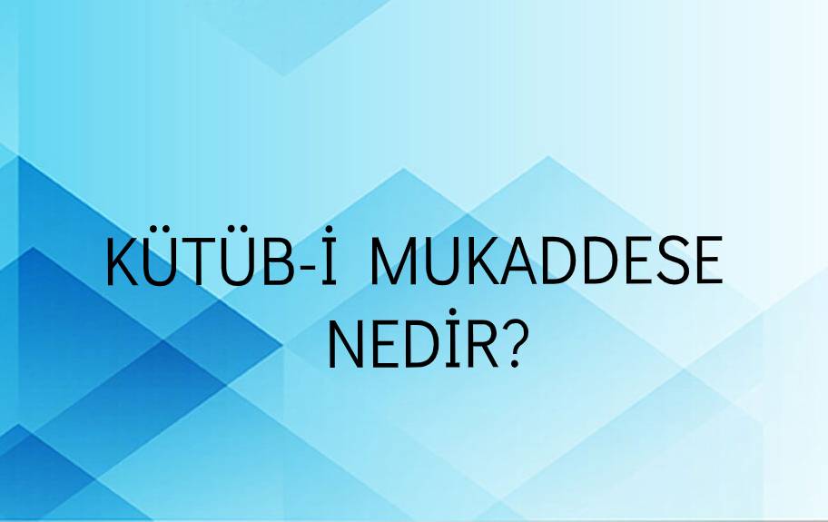 Kütüb-i Mukaddese Nedir? 8