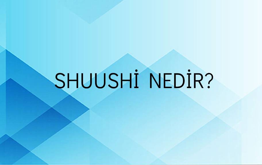 Shuushi Nedir? 1