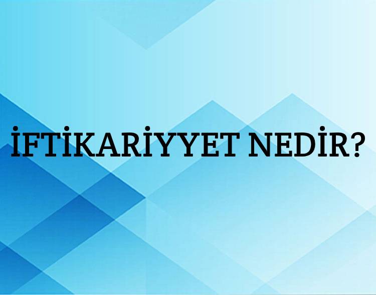 İftikariyyet Nedir? 1