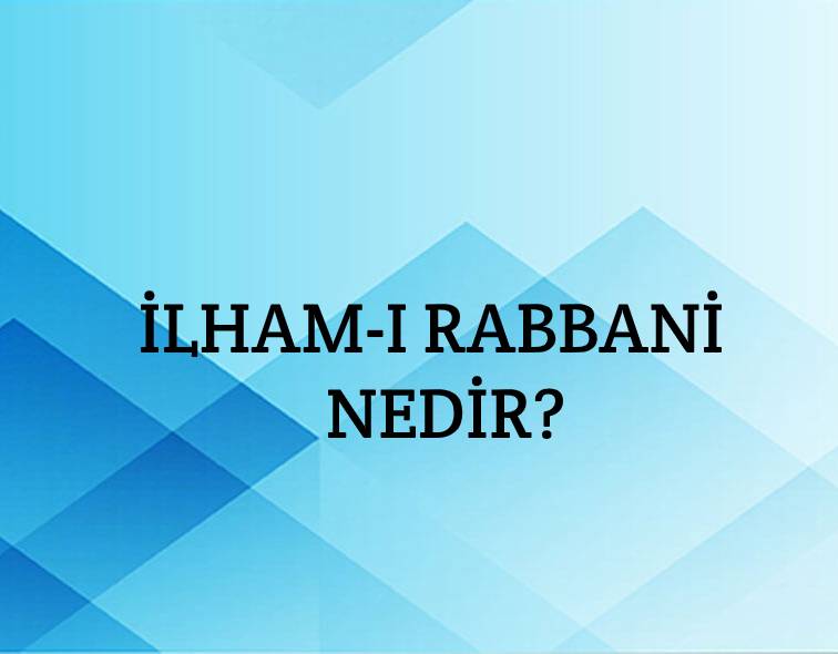 İlham-ı Rabbani Nedir? 1