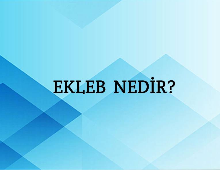 Ekleb Nedir? 2