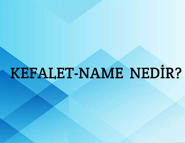 Kefalet-name Nedir? 5