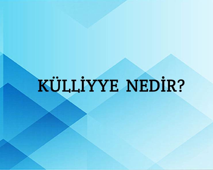 Külliyye Nedir? 2