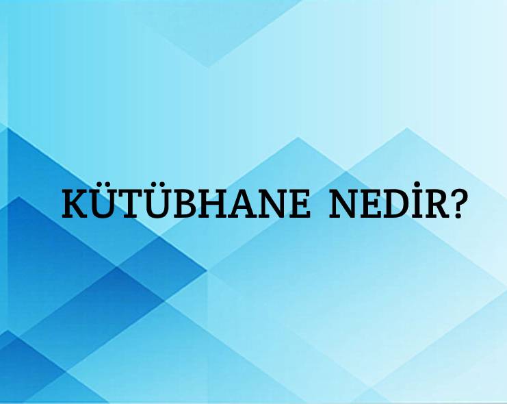 Kütübhane Nedir? 1