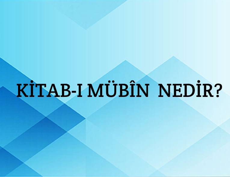 Kitab-ı Mübîn Nedir? 1
