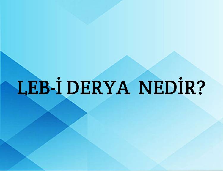 Leb-i Derya Nedir? 3