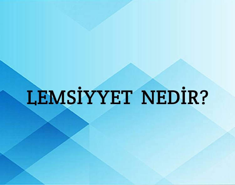 Lemsiyyet Nedir? 3