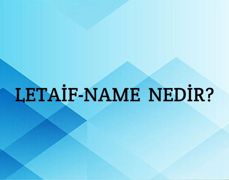 Letaif-name Nedir? 1