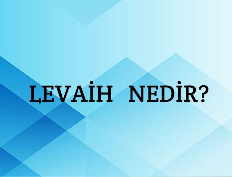 Levaih Nedir? 3