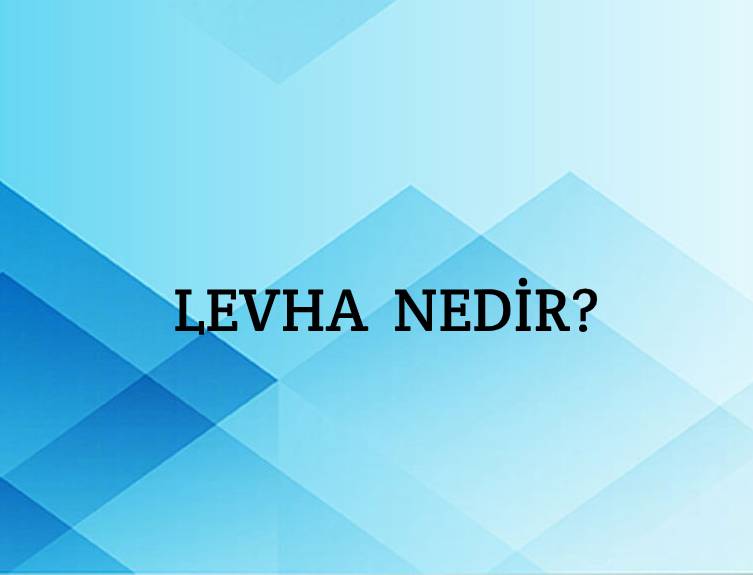 Levha Nedir? 1