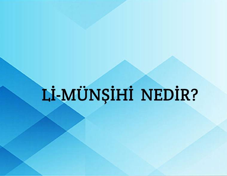 Li-münşihi Nedir? 1