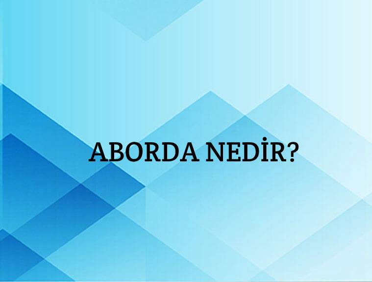 Aborda Nedir? 1