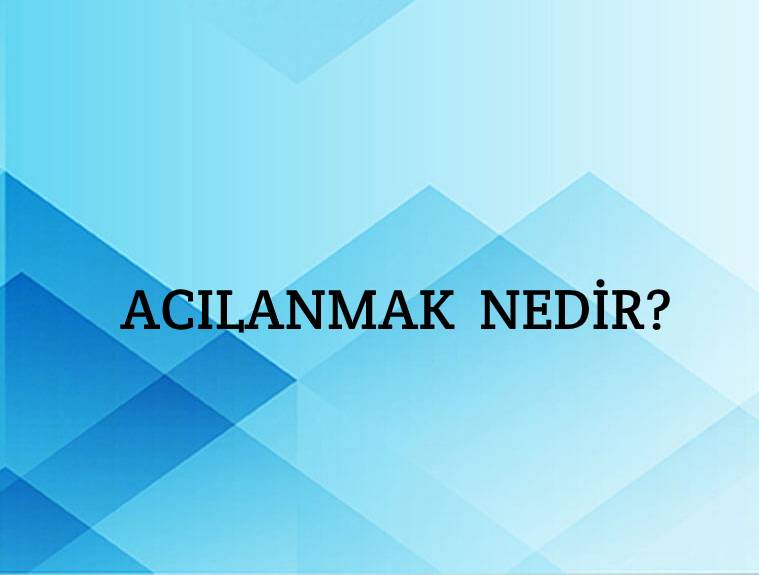 Acılanmak Nedir? 1