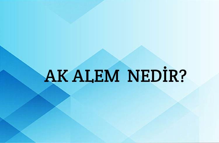 Ak Alem Nedir? 1