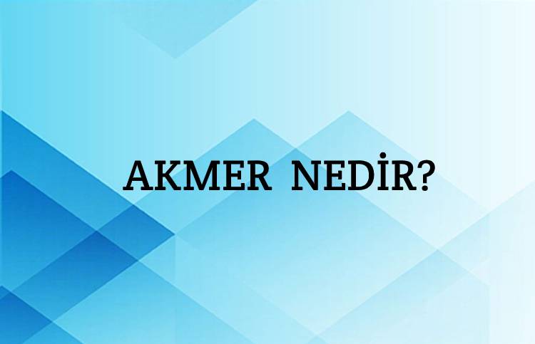 Akmer Nedir? 1