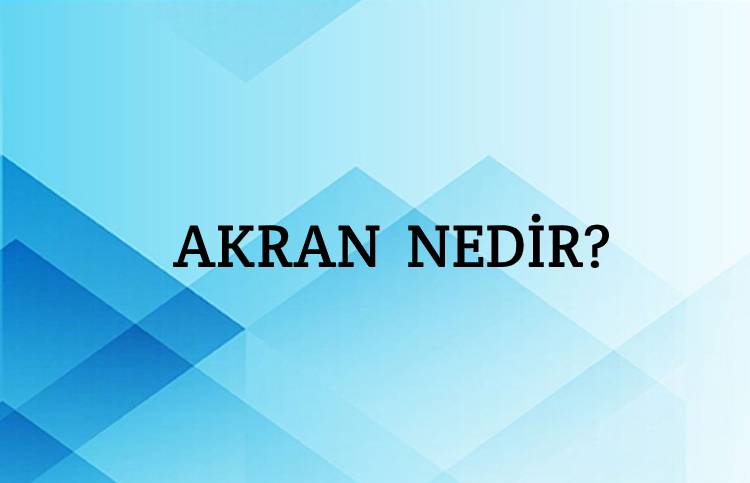 Akran Nedir? 1