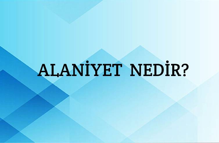 Alaniyet Nedir? 1