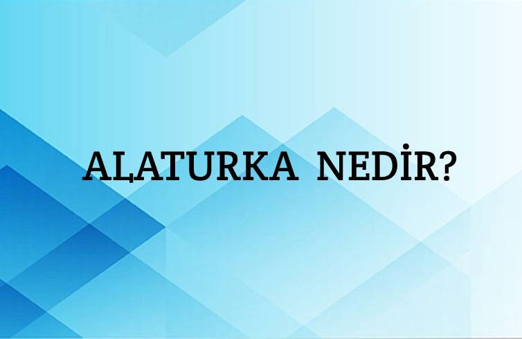 Alaturka Nedir? 1