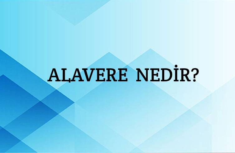 Alavere Nedir? 1