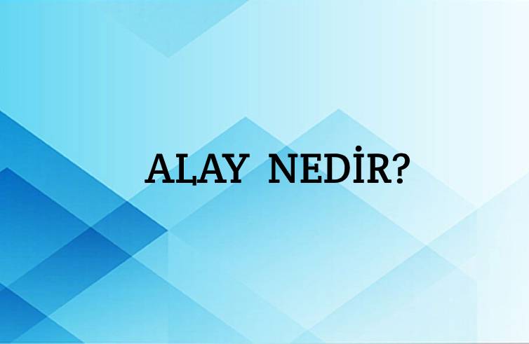 Alay Nedir? 2