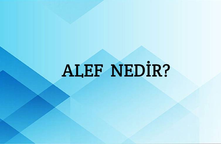 Alef Nedir? 1