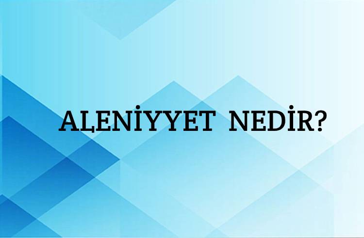 Aleniyyet Nedir? 1