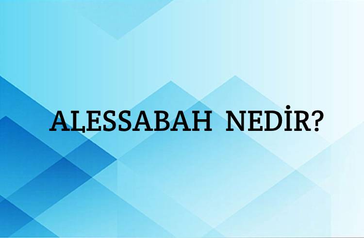 Alessabah Nedir? 1