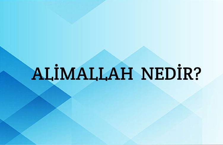 Alimallah Nedir? 1