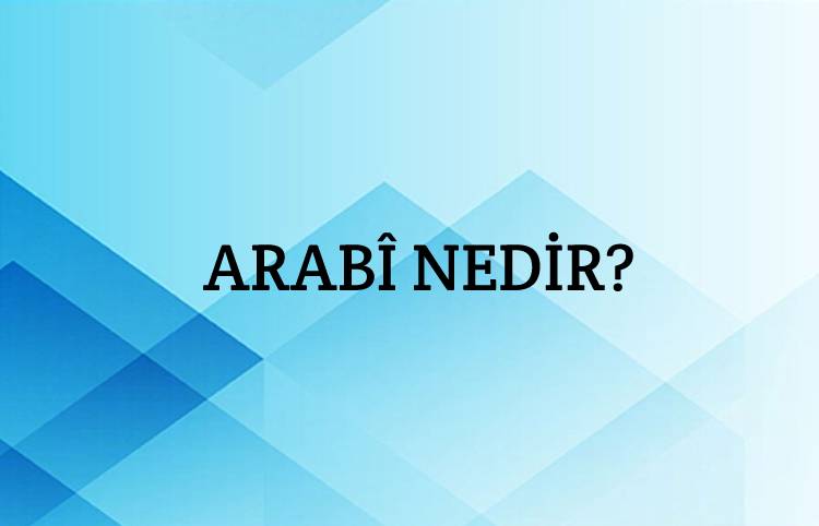 Arabî Nedir? 1