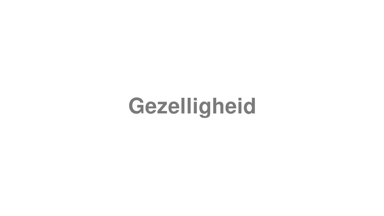 Gezelligheid Nedir? 6