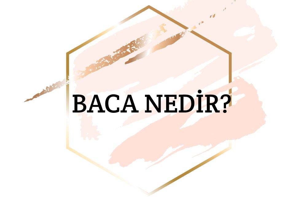 Baca Nedir? 1