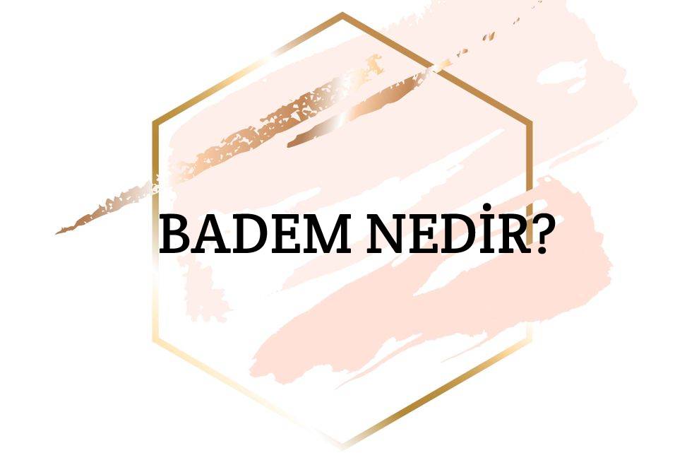 Badem Nedir? 1