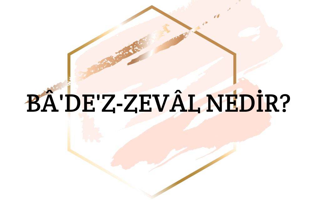 Ba’de’z-zevâl Nedir 1