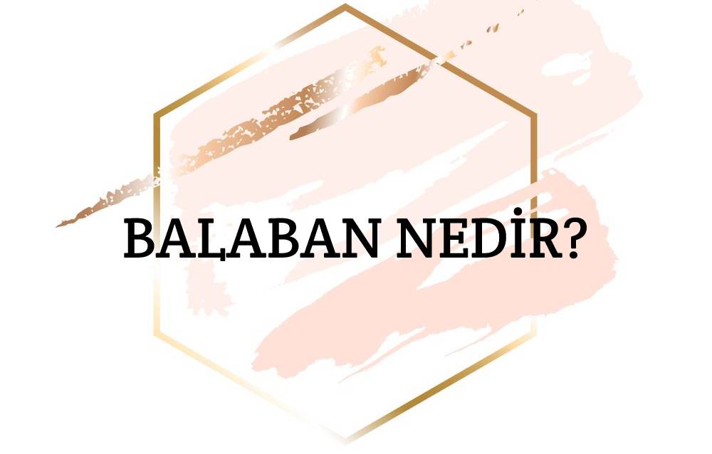 Balaban Nedir? 1