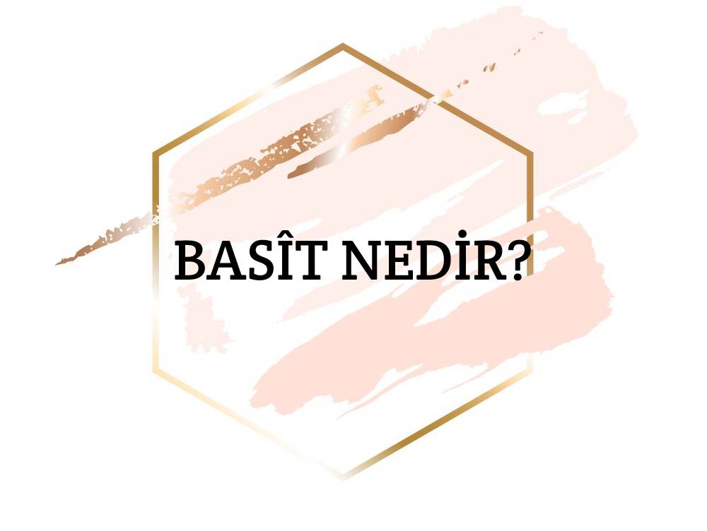 Basît Nedir? 1