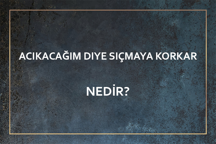 Acıkacağım Diye Sıçmaya Korkar Nedir? 10