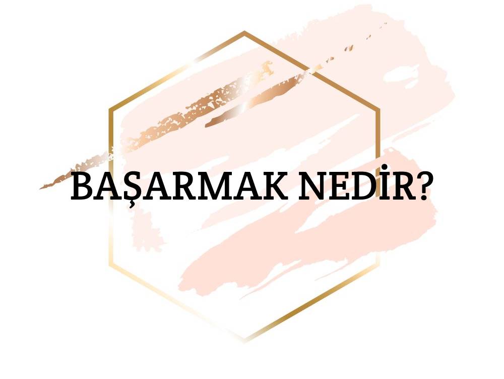 Başarmak Nedir? 1