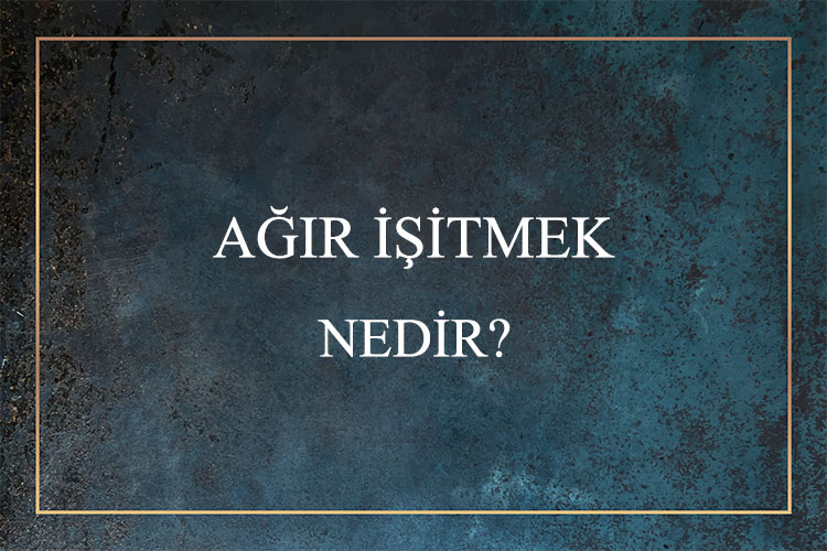 Ağır İşitmek Nedir? 1