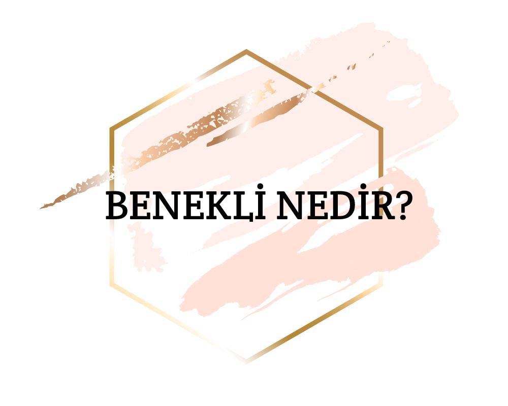 Benekli Nedir? 5