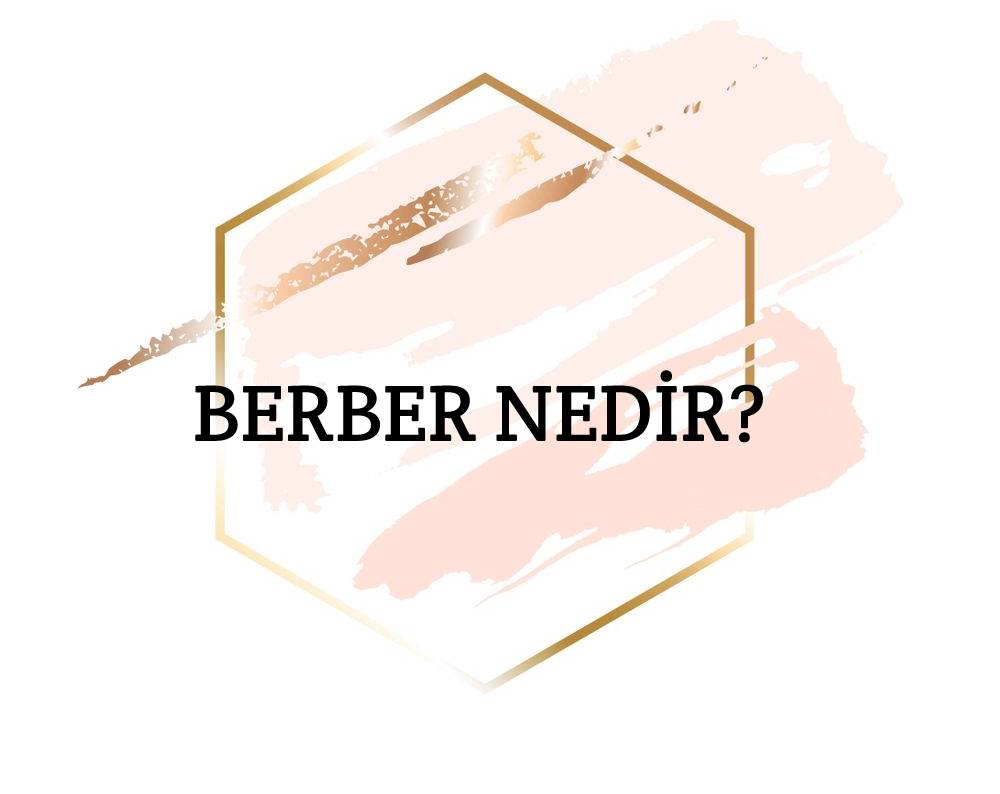 Berber Nedir? 1