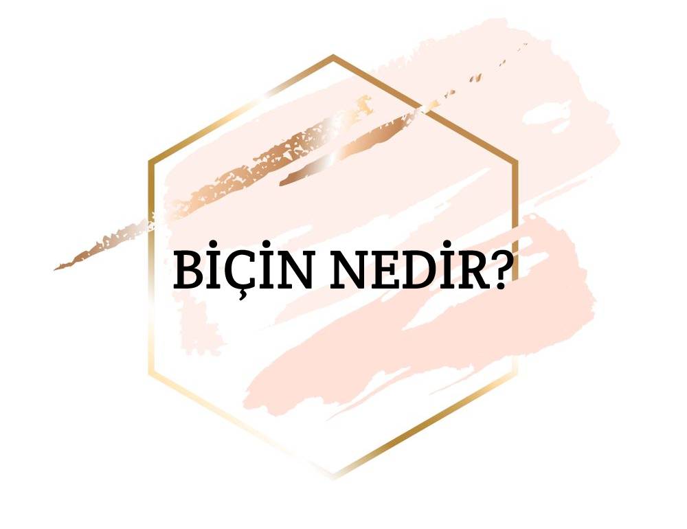 Biçin Nedir? 1