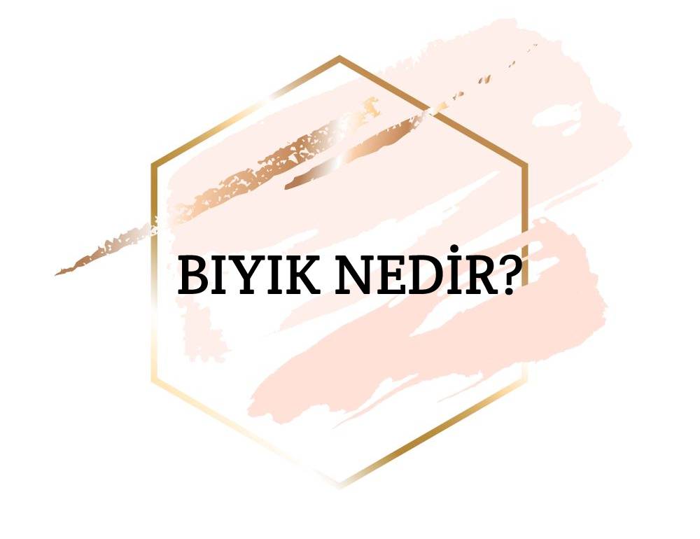 Bıyık Nedir? 2