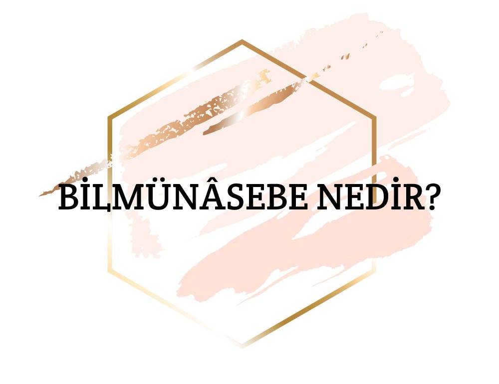 Bilmünâsebe Nedir? 1