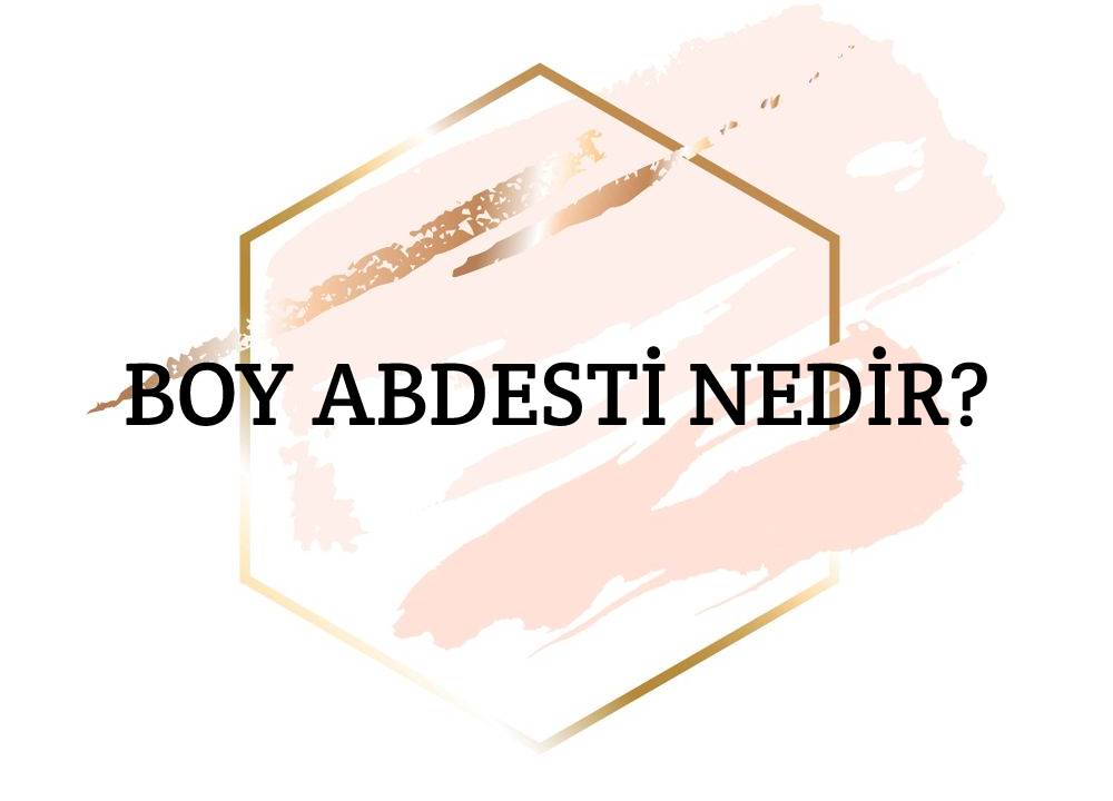 Boy Abdesti Nedir? 2